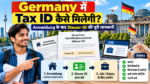 Germany में Anmeldung के बाद Tax ID Steuer-ID कैसे मिलेगी